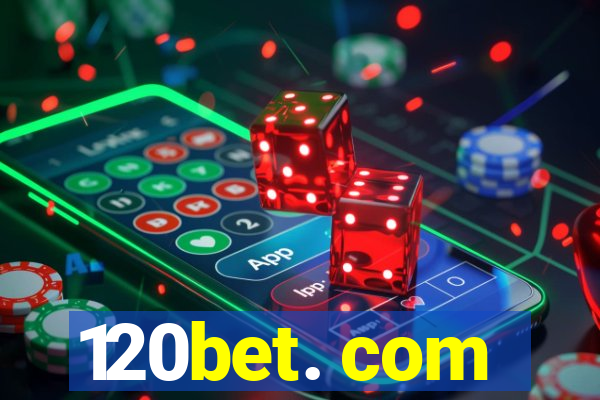 120bet. com